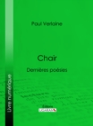 Chair : Dernieres poesies - eBook