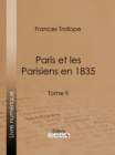 Paris et les Parisiens en 1835 : Tome II - eBook