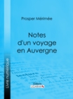 Notes d'un voyage en Auvergne - eBook