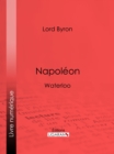 Napoleon : Waterloo - eBook