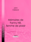 Memoires de Fanny Hill, femme de plaisir - eBook