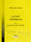 La Nuit Venitienne : ou Les Noces de Laurette - eBook