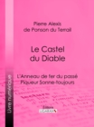 Le Castel du Diable : L'Anneau de fer du passe - Piqueur Sonne-toujours - eBook