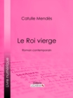 Le Roi vierge - eBook