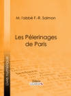 Les Pelerinages de Paris - eBook