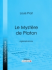 Le Mystere de Platon : Aglaophamos - eBook
