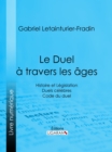 Le Duel a travers les ages - eBook