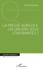 La presse agricole, un univers sous contraintes ? - eBook