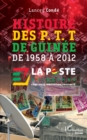Histoire des P. T. T de Guinee : de 1958 a 2012 - eBook