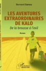 Les aventures extraordinaires de Kalo : De la brousse a l'exil - eBook