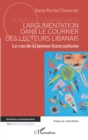 L'argumentation dans le courrier des lecteurs libanais : Le cas de la presse francophone - eBook