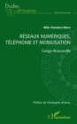 Reseaux numeriques, telephonie et mobilisation : Congo-Brazzaville - eBook