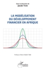 La modelisation du developpement financier en Afrique - eBook