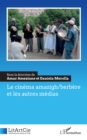 Le cinema amazigh/berbere et les autres medias - eBook