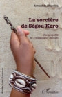 La sorciere de Segou Koro : Une enquete de l'inspecteur Sanogo - eBook
