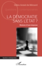 La democratie sans l'Etat ? : Histoire d'une impasse - eBook