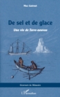 De sel et de glace : &lt;i&gt;Une vie de Terre-neuvas&lt;/i&gt; - eBook