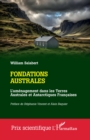 Fondations australes : L'amenagement dans les Terres Australes et Antarctiques Francaises - eBook