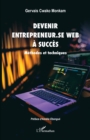Devenir entrepreneur.se Web a succes : Methodes et techniques - eBook