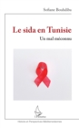 Le sida en Tunisie : Un mal meconnu - eBook