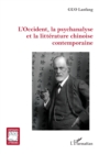 L'Occident, la psychanalyse et la litterature chinoise contemporaine - eBook