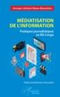 Mediatisation de l'information : Pratiques journalistiques en RD Congo - eBook
