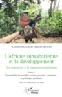 L'Afrique subsaharienne et le developpement : Des mutations a la stagnation endemique - Volume 2  Vulnerabilite des modeles sociaux, pauvrete, corruption : les politiques publiques - eBook