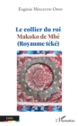 Le collier du roi  Makoko de Mbe (Royaume teke) - eBook
