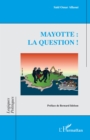 Mayotte : la question ! - eBook