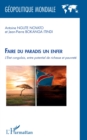 Faire du paradis un enfer : L'Etat congolais, entre potentiel de richesse et pauvrete - eBook