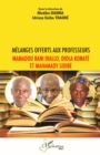 Melanges offerts aux professeurs Mamadou Bani Diallo, Diola Konate et Mahamady Sidibe - eBook