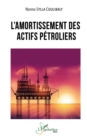 L'amortissement des actifs petroliers - eBook