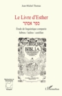 Le Livre d'Esther : Etude de linguistique comparee hebreu / ladino / castillan - eBook