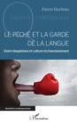 Le peche et la garde de la langue : Entre blaspheme et culture du bannissement - eBook