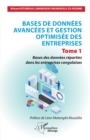 Bases de donnees avancees et gestion optimisee des entreprises : Tome 1 - Bases des donnees reparties dans les entreprises congolaises - eBook