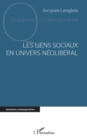 Les liens sociaux en univers neoliberal - eBook