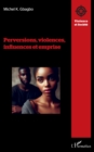 Perversions, violences, influences et emprise - eBook