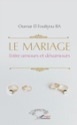 Le mariage : Entre amours et desamours - eBook