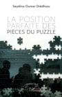 La position parfaite des pieces du puzzle - eBook