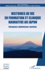 Histoires de vie en formation et clinique narrative au Japon : Emergence, deploiement, mutation - eBook