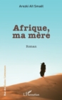 Afrique, ma mere - eBook