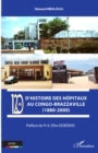 120 ans d'histoire des hopitaux au Congo-Brazzaville (1880-2000) - eBook