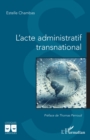 L'acte administratif transnational - eBook
