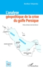 L'analyse geopolitique de la crise du golfe Persique - eBook