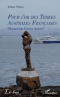 Pour l'or des Terres Australes Francaises : 94 jours sur l'ocean Austral - eBook