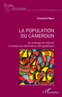 La population du Cameroun : Du comptage des effectifs a l'analyse des phenomenes demographiques - eBook