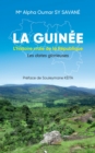 La Guinee : L'histoire vraie de la Republique Les dates glorieuses - eBook