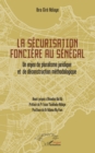 La securisation fonciere au Senegal : Un enjeu de pluralisme juridique et de deconstruction methodologique - eBook