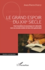 Le grand espoir du XXIe siecle : Une transition economique et culturelle vers un monde stable de bien-etre generalise - eBook