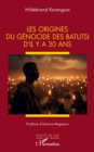 Les origines du genocide des Batutsi d'il y a 30 ans - eBook